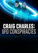 Watch Projectfreetv Craig Charles: UFO Conspiracies Online