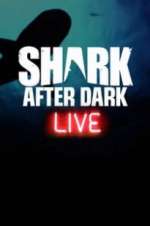 Watch Shark After Dark Projectfreetv