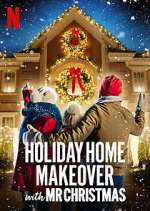 Watch Holiday Home Makeover with Mr. Christmas Projectfreetv