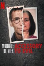 Watch Projectfreetv Monique Olivier: Accessory to Evil Online