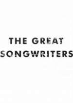 Watch Projectfreetv The Great Songwriters Online