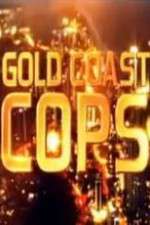 Watch Gold Coast Cops Projectfreetv