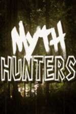 Watch Myth Hunters Projectfreetv