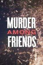 Watch Murder Among Friends Projectfreetv