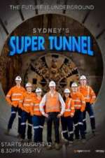 Watch Sydney\'s Super Tunnel Projectfreetv