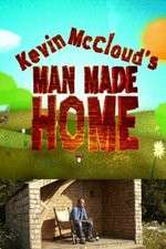 Watch Kevin McClouds Man Made Home Projectfreetv