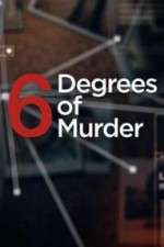 Watch Six Degrees of Murder Projectfreetv