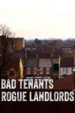 Watch Bad Tenants, Rogue Landlords Projectfreetv
