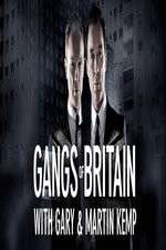Watch Gangs of Britain with Gary and Martin Kemp Projectfreetv