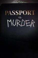 Watch Passport to Murder Projectfreetv