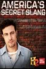 Watch America's Secret Slang Projectfreetv