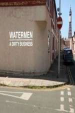 Watch Watermen A Dirty Business Projectfreetv
