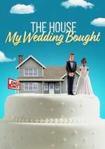 Watch Projectfreetv The House My Wedding Bought Online