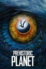 Watch Projectfreetv Prehistoric Planet Online