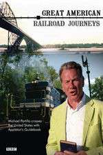 Watch Great American Railroad Journeys Projectfreetv