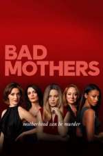 Watch Bad Mothers Projectfreetv