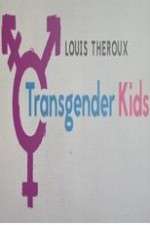 louis theroux transgender kids tv poster