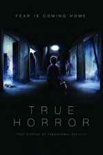 Watch True Horror Projectfreetv