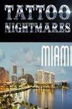 Watch Tattoo Nightmares Miami Projectfreetv