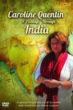 Watch Caroline Quentin A Passage Through India Projectfreetv