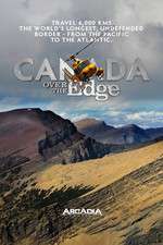 Watch Canada Over The Edge Projectfreetv
