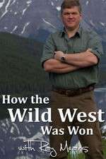 Watch How the Wild West Was Won with Ray Mears Projectfreetv