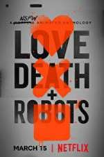 Watch Love, Death & Robots Projectfreetv