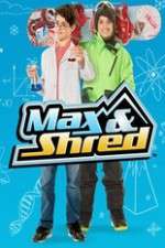 Watch Max and Shred Projectfreetv
