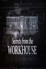 Watch Secrets from the Workhouse Projectfreetv