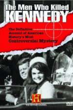 Watch The Men Who Killed Kennedy Projectfreetv