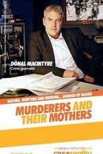 Watch Murderers and Their Mothers Projectfreetv