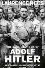 Watch Projectfreetv The Dark Charisma of Adolf Hitler Online