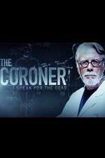 Watch The Coroner: I Speak for the Dead Projectfreetv