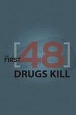 Watch The First 48: Drugs Kill Projectfreetv