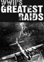 Watch WWII's Greatest Raids Projectfreetv