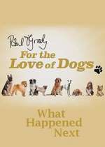 Watch Paul O'Grady For the Love of Dogs: What Happened Next Projectfreetv