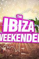 Watch Ibiza Weekender Projectfreetv
