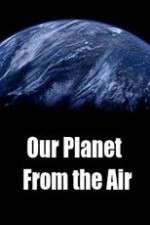 our planet from the air tv poster
