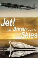 Watch Projectfreetv Jet When Britain Ruled the Skies Online