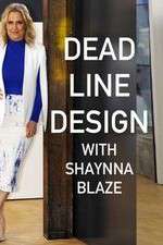 Watch Deadline Design with Shaynna Blaze Projectfreetv