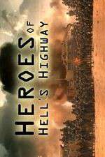 Watch Heroes of Hells Highway Projectfreetv