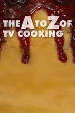 Watch The A to Z of TV Cooking Projectfreetv