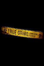 Watch True Grime: Crime Scene Clean Up Projectfreetv