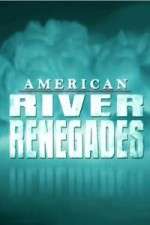 Watch American River Renegades Projectfreetv