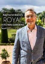 Watch Raymond Blanc's Royal Kitchen Gardens Projectfreetv