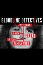 Watch Bloodline Detectives Projectfreetv
