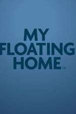 Watch My Floating Home Projectfreetv