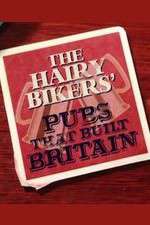 Watch The Hairy Bikers' Pubs That Built Britain Projectfreetv