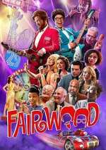 Watch Fairwood Projectfreetv