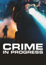 Crime in Progress projectfreetv